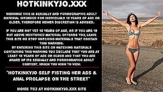 Hotkinkyjo self fisting her ass & anal prolapse on the street